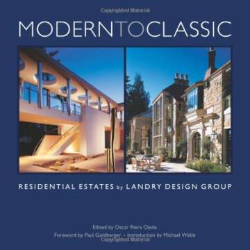 MODERN TO CLASSIC: Residential Estates - Landry Design Group