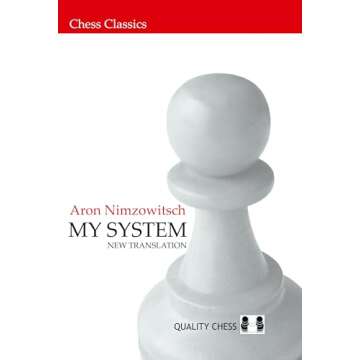 My System (Chess Classics) - A Comprehensive Guide to Chess Mastery