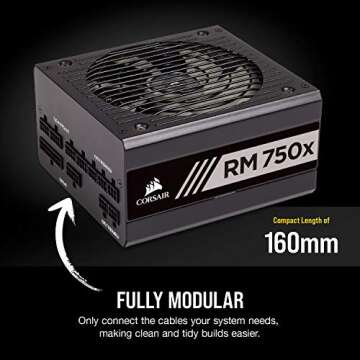 Corsair RMX Series, RM750x, 750 Watt, 80+ Gold Certified, Fully Modular Power Supply (Low Noise, Zero RPM Fan Mode, 105°C Capacitors, Fully Modular Cables, Compact Size) Black