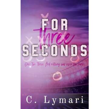 For Three Seconds: A Second Chance Romance Book