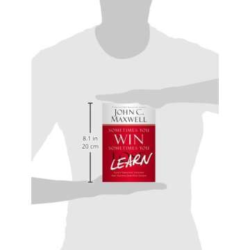 Sometimes You Win--Sometimes You Learn: Life's Greatest Lessons Are Gained from Our Losses