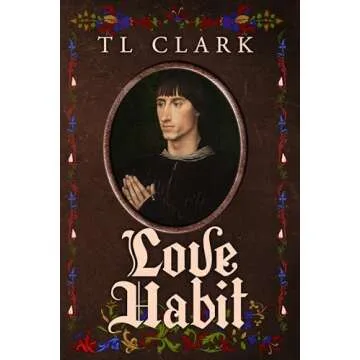 Love Habit: A Historical Tudor Romance About Christian Monks (Love Through The Ages; stand-alone his...