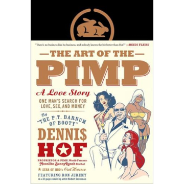 The Art of the Pimp: One Man's Search for Love, Sex, and Money