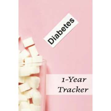 Diabetes 1-Year Tracker: Easy-To-Use Log Book for Recording Blood Sugars and More!