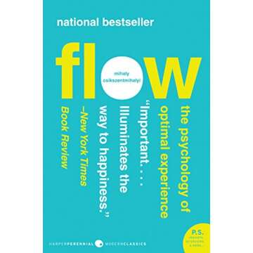 Flow: The Psychology of Optimal Experience (Harper Perennial Modern Classics)