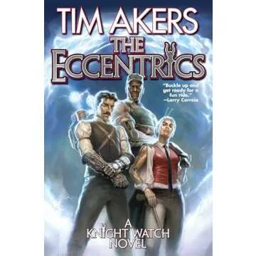The Eccentrics - A Magical Steampunk Adventure in Knight Watch Series