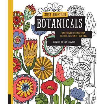 Just Add Color: Botanicals - 30 Original Illustrations to Color, Customize, and Hang