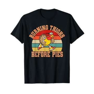 Running Burning Thighs Before Pies Runner Funny Thanksgiving T-Shirt