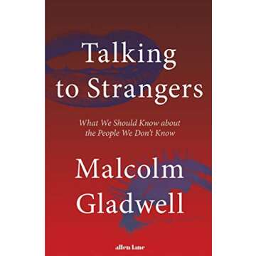 Talking to Strangers Book by Malcolm Gladwell – Understanding Human Behavior