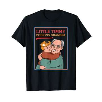 Little Timmy Poisons Grandpa Novelty Shirt - Sarcastic T-Shirt