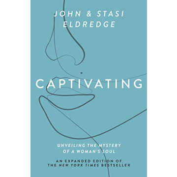 Captivating: Unlocking the Mystery of a Woman's Soul