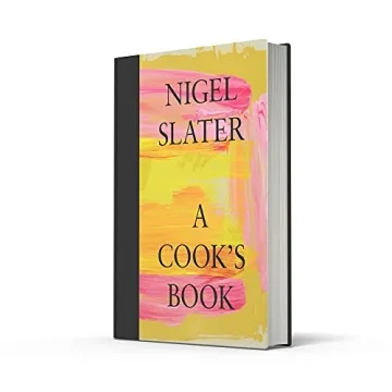 A Cook's Book: 150 Easy Recipes by Nigel Slater