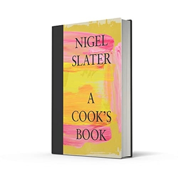 A Cook's Book: 150 Easy Recipes by Nigel Slater