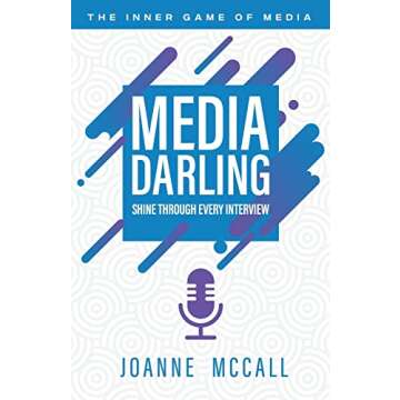 Media Darling: Shine Through Every Interview
