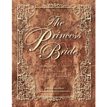 The Princess Bride Deluxe Edition HC: S. Morgenstern's Classic Tale of True Love and High Adventure