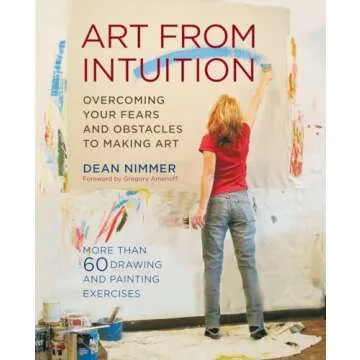 Art From Intuition: Overcoming Fears and Obstacles in Art Making
