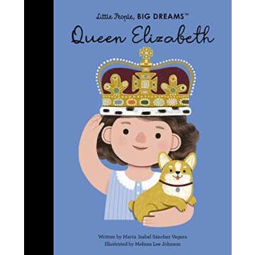 Queen Elizabeth (Little People, BIG DREAMS)