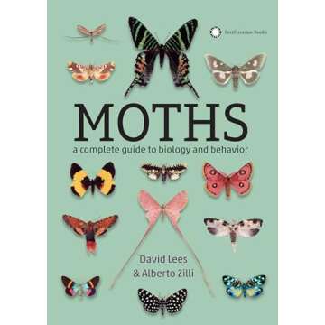 Moths: A Complete Guide to Biology and Behavior