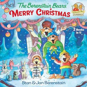 The Berenstain Bears' Merry Christmas: A Heartwarming Holiday Tale