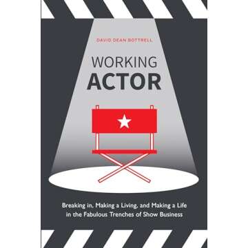 Working Actor: Master the art of acting and thrive in showbiz