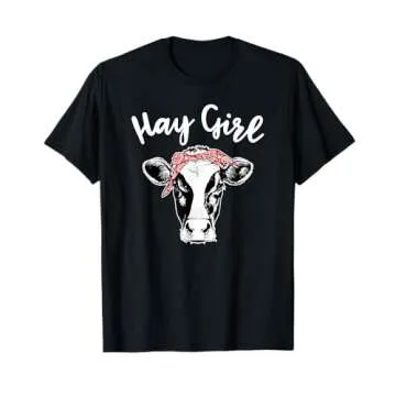 Hay Girl Farmer Gift Cattle Cow Lovers T-Shirt