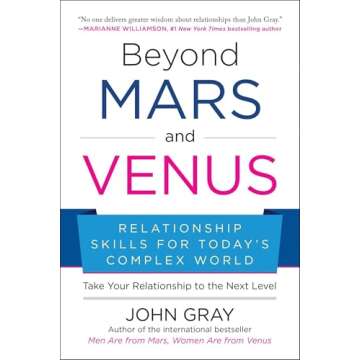 Beyond Mars and Venus: Relationship Skills for Today's Complex World
