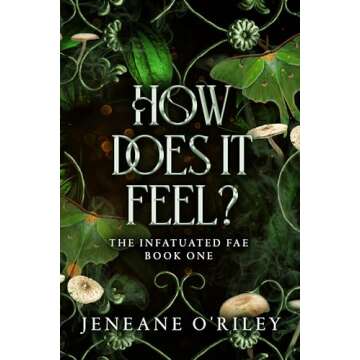 How does it feel?: Infatuated fae book 1