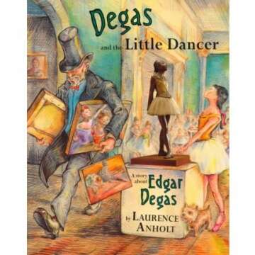 Degas and the Little Dancer Hardback Book for Young Readers