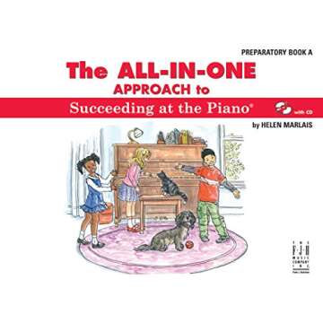 The All-in-One Approach to Succeeding at the Piano, Preparatory Book A