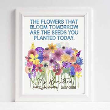 TEACHER GIFT - Teacher Appreciation - Flowers That Bloom Tomorrow - Seeds You Plant Today - PERSONALIZED Classroom Art - Teacher Quotes - UNFRAMED Poster 5x7" 8x10" 11x14" 16x20" 24x36"