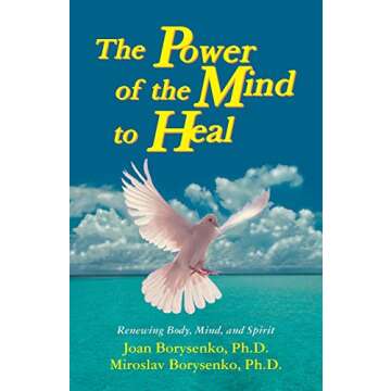 The Power of the Mind to Heal: A Guide for Self-Healing