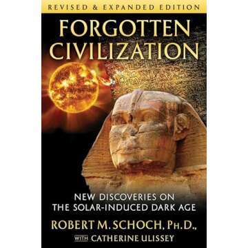 Forgotten Civilization: New Discoveries on the Solar-Induced Dark Age