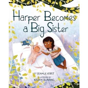 Harper Becomes a Big Sister - A Heartwarming Children's Book for Toddlers