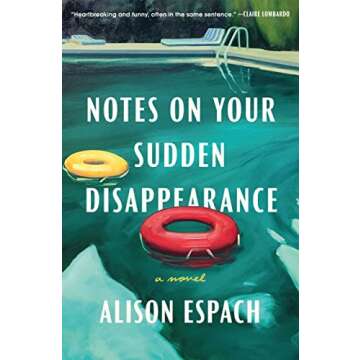 Notes on Your Sudden Disappearance: A Novel - An Engaging Exploration of Loss