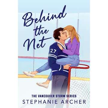 Behind the Net: a grumpy sunshine hockey romance (Vancouver Storm Book 1)