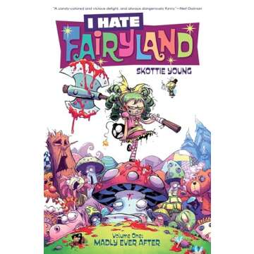 I Hate Fairyland Volume 1: Madly Ever After