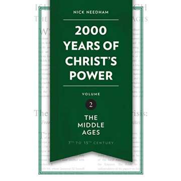 2,000 Years of Christ’s Power Vol. 2: The Middle Ages