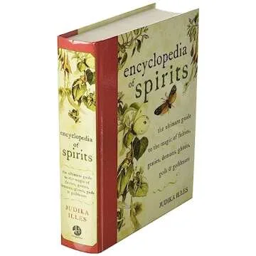 Encyclopedia of Spirits: The Ultimate Guide to the Magic of Saints, Angels, Fairies, Demons, and Ghosts (Witchcraft & Spells)