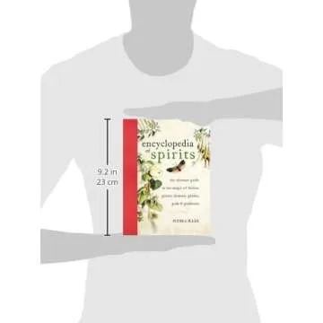 Encyclopedia of Spirits: The Ultimate Guide to the Magic of Saints, Angels, Fairies, Demons, and Ghosts (Witchcraft & Spells)