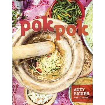 Pok Pok: Food and Stories from the Streets, Homes, and Roadside Restaurants of Thailand [A Cookbook]