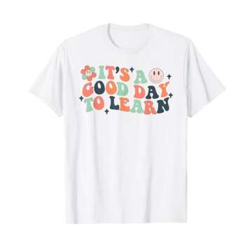 Inspirational Teacher It's a Good Day to Learn Teacher Day T-Shirt