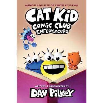 Cat Kid Comic Club: Influencers: A Graphic Novel (Cat Kid Comic Club #5): From the Creator of Dog Ma...