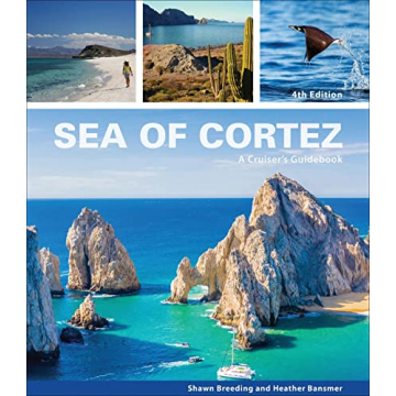 Sea of Cortez: A Cruiser's Guidebook, 4th Edition