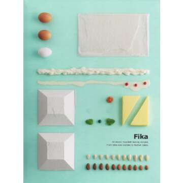 Fika: 30 Classic Swedish Baking Recipes from Bite-size Cookies to Festive Cakes