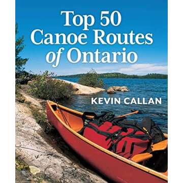 Top 50 Canoe Routes of Ontario