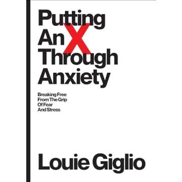 Putting an X Through Anxiety: Breaking Free from the Grip of Fear and Stress