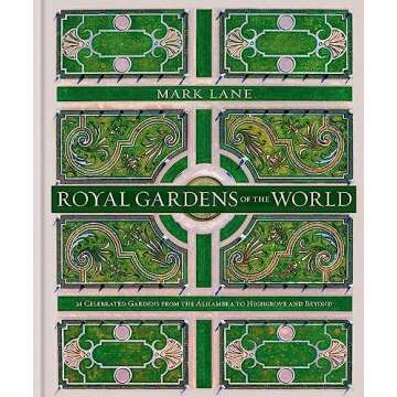 Explore 21 Iconic Royal Gardens Worldwide