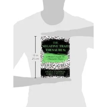 The Negative Trait Thesaurus: A Writer's Guide to Character Flaws (Writers Helping Writers Series)