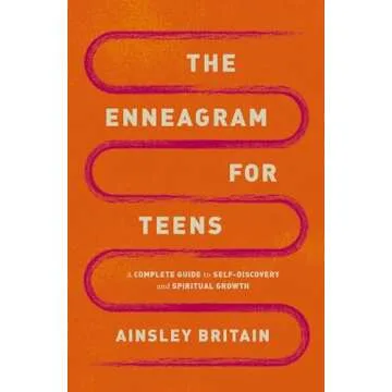 The Enneagram for Teens: A Complete Guide to Self-Discovery and Spiritual Growth