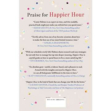 Happier Hour: How to Beat Distraction, Expand Your Time, and Focus on What Matters Most
